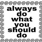 Alwaysdowhat Youshoulddo