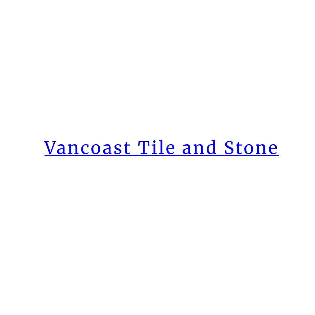 Vancoast  TileandStone