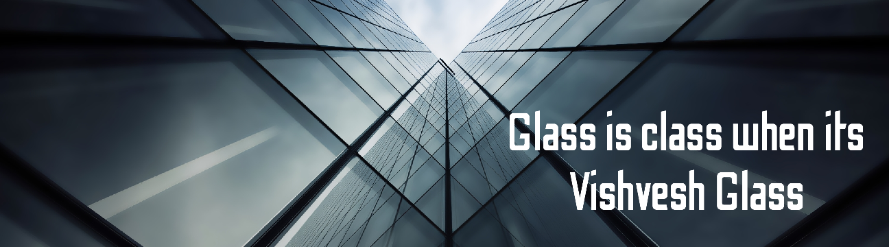Vishvesh Glasses  PVT LTD