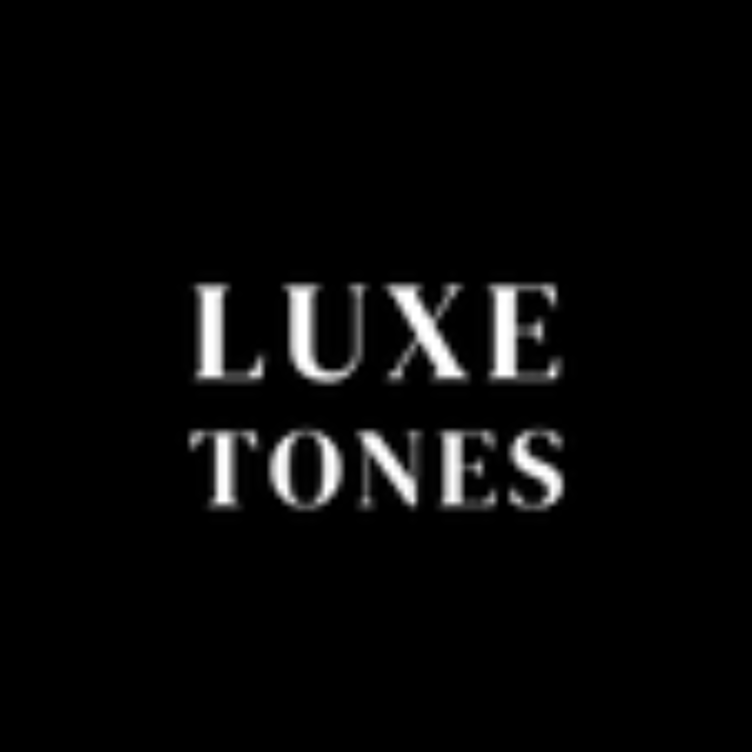 Luxe  Tones