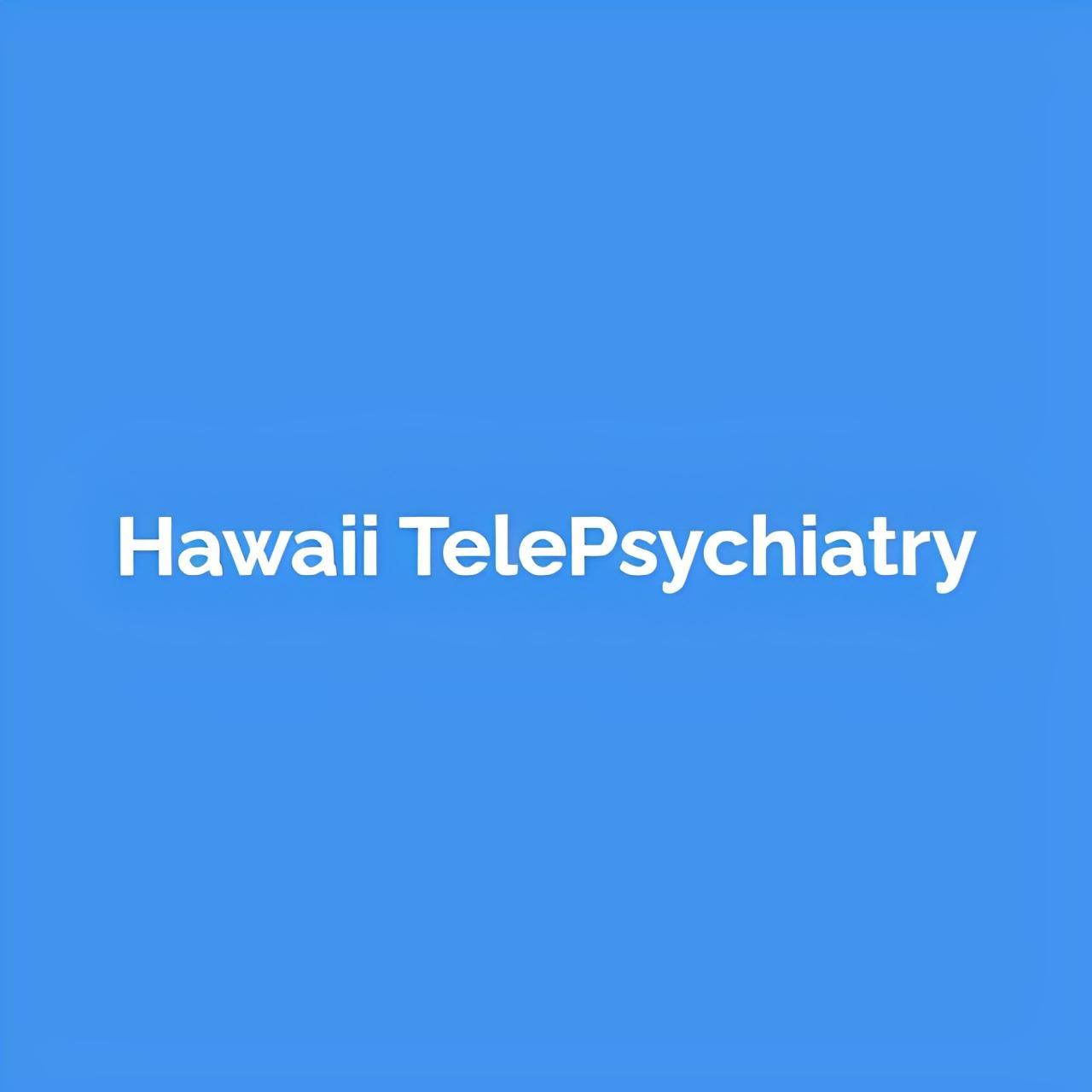 Hawaii TelePsychiatry