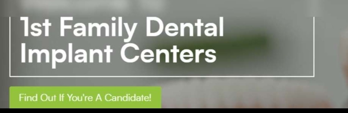 1st Family Dental Implant Centers Cover Image