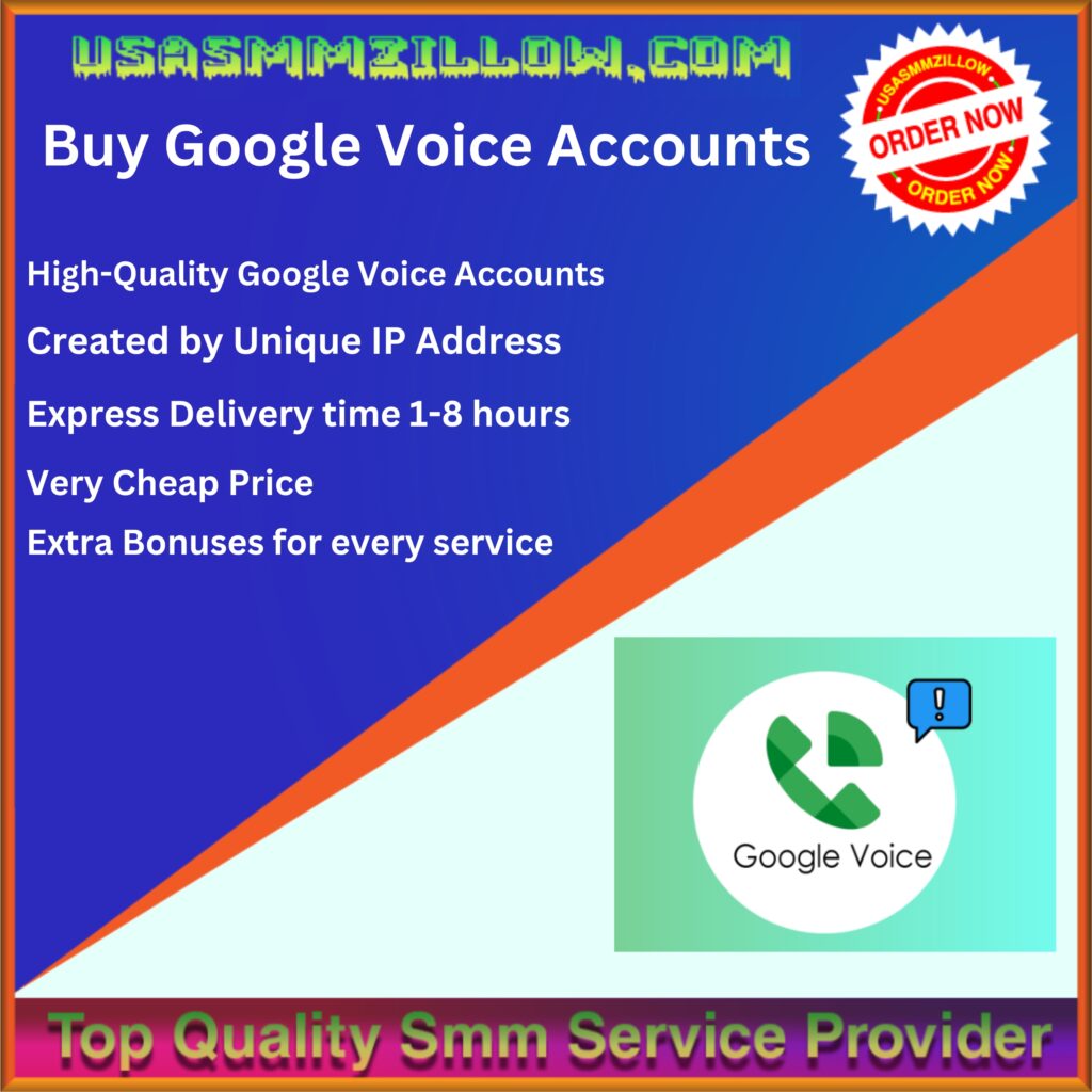 Buy Google Voice Accounts - 100% Safe Secure (Old-New)