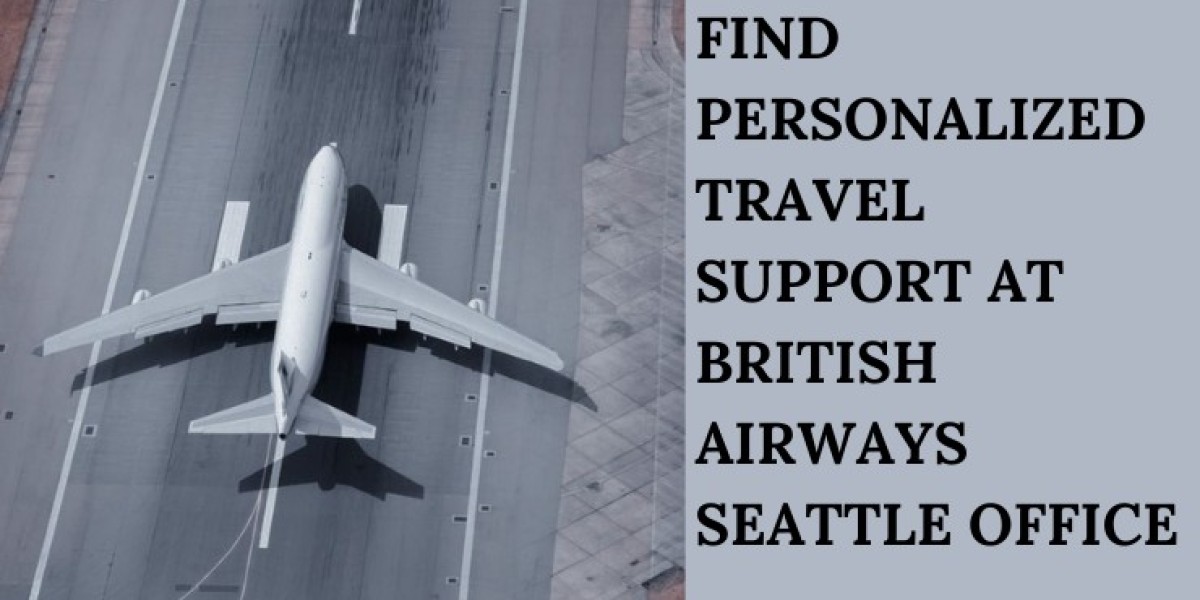 Book Your Flights Easily at British Airways Seattle Office