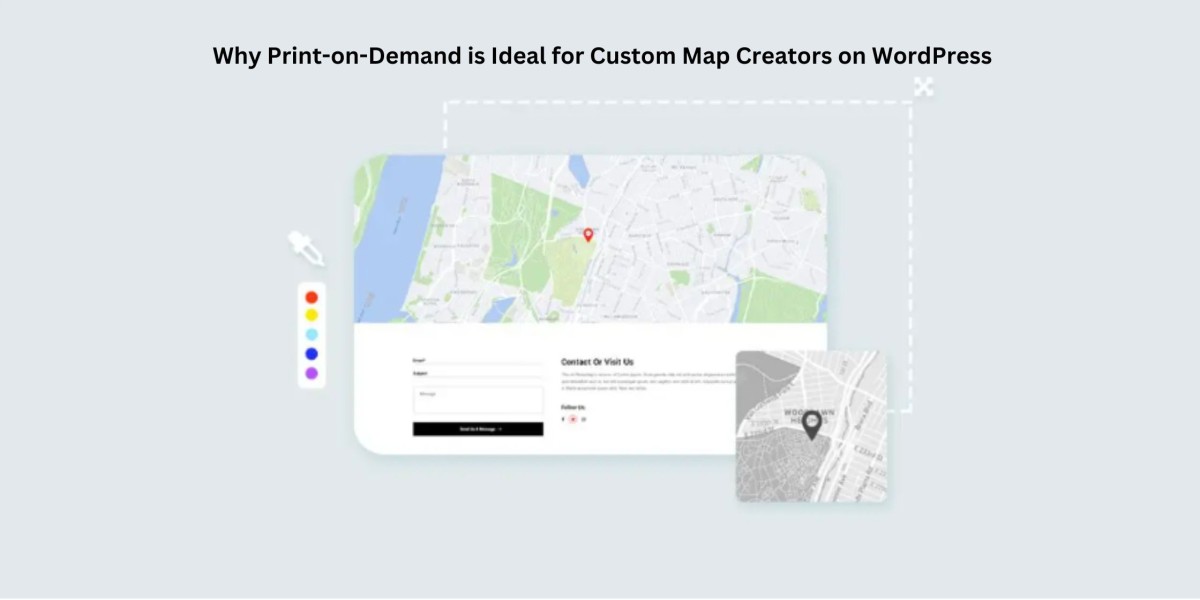 Why Print-on-Demand is Ideal for Custom Map Creators on WordPress