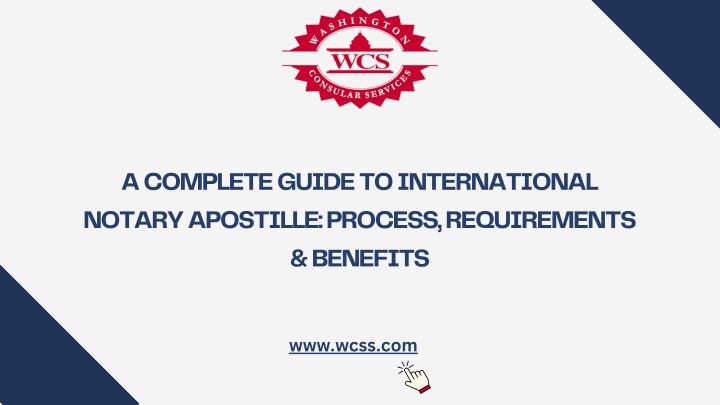 A Complete Guide to International Notary Apostille: Process, Requirements & Bene PowerPoint Presentation - ID:13942703