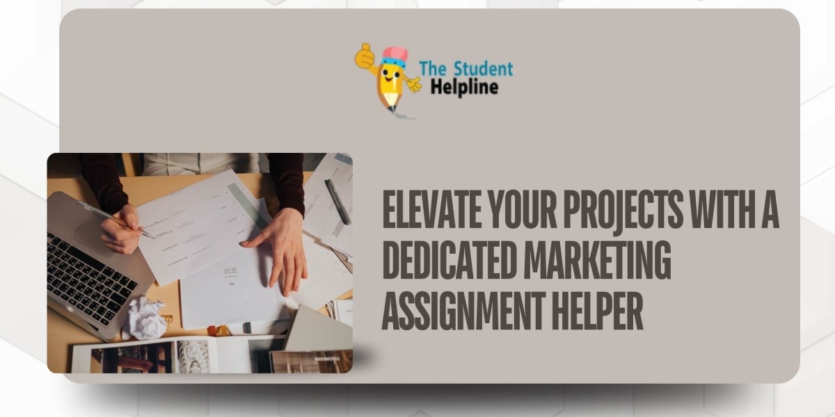 Elevate Your Projects with a Dedicated Marketing Assignment Helper